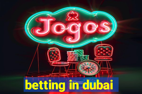 betting in dubai